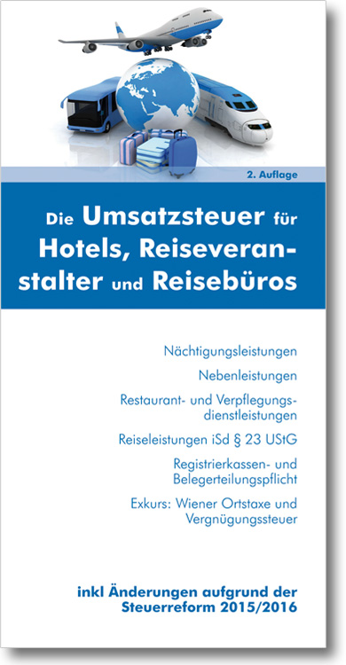 Artikelbild: Die Umsatzsteuer für Hotels, Reiseveranstalter & Reisebüros, 2. Auflage